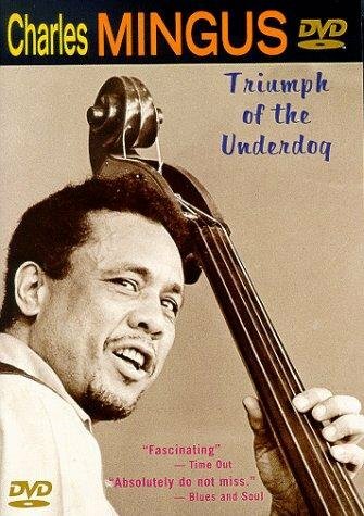 Charles Mingus: Triumph of the Underdog (1998)